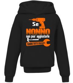 SE NONNO NON POU AGGIUSTARLO SIAMO TUTTI GREGATI T-SHIRT