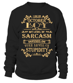 I AM AN OCTOBER BOY - SARCASM