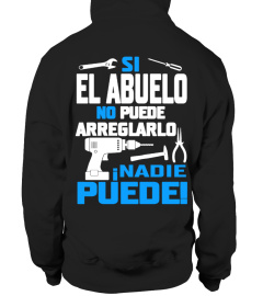 SI AL ABUELO NO PUEDE ARREGLARLO INADIE PUEDE T-SHIRT