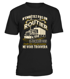 N'EMBÊTEZ PAS UN ROUTIER t shirt