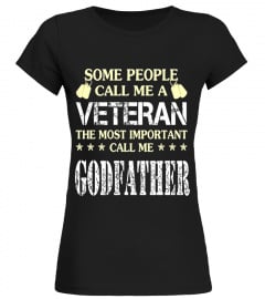 Some People Call Me A Veteran T-shirt, Call me Godfather - Limited Edition