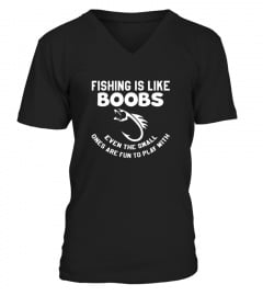 Fishing Is Like Boobs  Funny Gift For Fisher