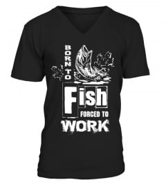 BORN TO FISH FORCED TO WORK