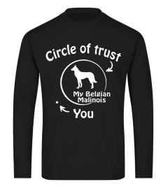 Circle of trust Belgian Malinois  funny gifts t-shirt