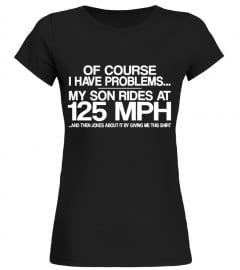 Problems - Son Rides at 125 mph
