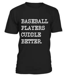 baseball players cuddle better.