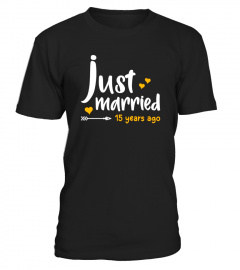 Wedding Anniversary Gift Just Married 15 Years Ago T-Shirt