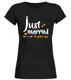 Wedding Anniversary Gift Just Married 15 Years Ago T-Shirt