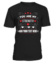 you are my strength CUSTOM (choose UNISEX for large sizes up to 5XL)