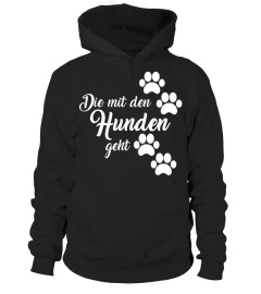 Die mit den Hunden geht T-Shirt