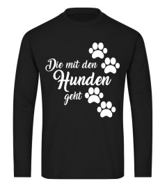 Die mit den Hunden geht T-Shirt