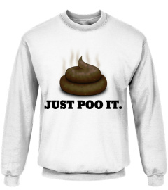 Just Poo It.