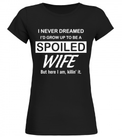 Spoiled Wife Killin' It