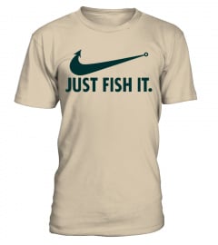 just fish it