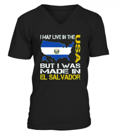  I May Live In The Usa But I Was Made In El Salvador T shirt