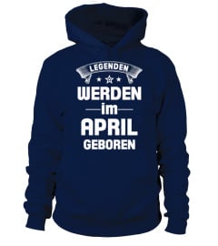 LEGENDEN WERDEN IM APRIL GEBOREN