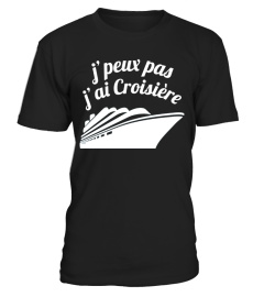 j'peux pas j'ai Croisière