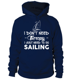 I Just Need To Go Sailing.