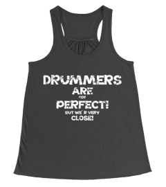 Drummers Are Perfect