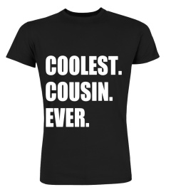 Coolest Cousin Ever Family Funny T shirt for Girl, Boy, Kid