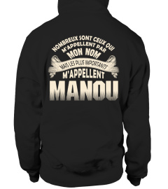 NOMBREUX SONT CEUX QUI M'APPELLENT PAR MON NOM MAIS LES PLUS IMPORTANTS M'APPELLENT MANOU T-SHIRT