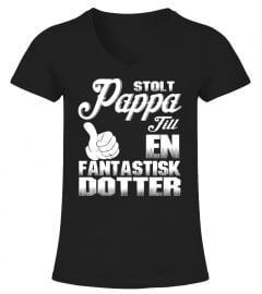 STOLT PAPPA TILL EN FANTASTISK DOTTER T-shirt