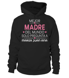 MEJOR MADRE DEL MUNDO SOLO PREGUNTA A CAMISETA PERSONALIZADA