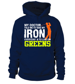 My Doctor Told Me Take Iron Everyday To Live On Green Golf