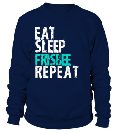 Eat sleep Frisbee Repeat T-Shirt | Hardcore Frisbee Tee