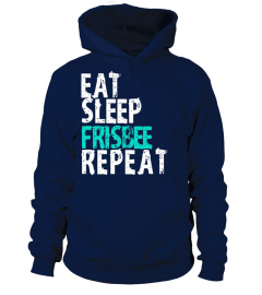 Eat sleep Frisbee Repeat T-Shirt | Hardcore Frisbee Tee