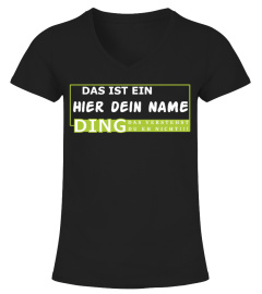 Das ist ein (DEIN NAME) Ding ...!