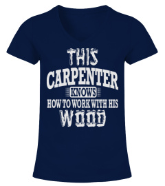THIS CARPENTER KNOWS HOW TO WORK WITH HI