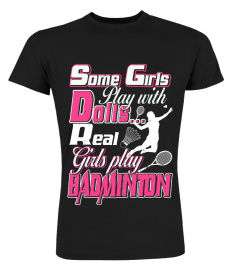 Real Girls play Badminton T Shirts