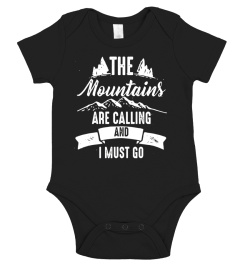 The Mountains are Calling and I Must Go T-Shirt