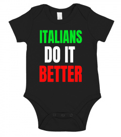 Italians Do It Better T-Shirt, Flag of Italy Colors