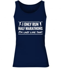I Only Run Half Marathons