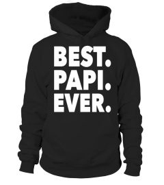 Funny Best. Papi. Ever. T-Shirt: Great Gift For Cute Dads