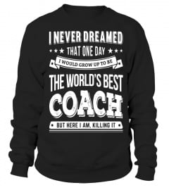 Awesome The World's Best Coach Gift T-Shirt For Coaches
