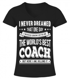 Awesome The World's Best Coach Gift T-Shirt For Coaches