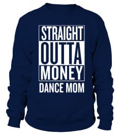 Straight Outta Money Dance Mom Funny Meme T Shirts