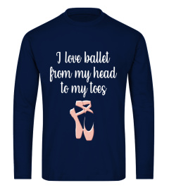 I Love Ballet Shirt Ballerina Pointe Shoes Shirt Girls