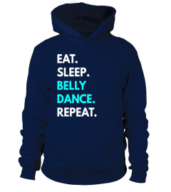 Eat Sleep Belly Dance Repeat t-shirt - Belly  Tees