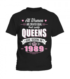 Queens are born in 1989 T Shirts