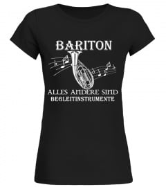 Musiker - Bariton alles andere sind Begleitinstrumente - T-Shirt Hoodie