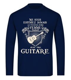 NE SOUS ESTIMEZ JAMAIS LE POUVOIR D'UNE FEMME AVEC UNE GUITARE T-SHIRT