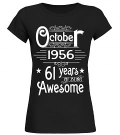 Birthday October 1956 T-shirt 61 Years Of Being Awesome - Limited Edition
