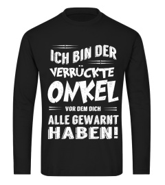 Limitiert Ich bin der verrückte Onkel