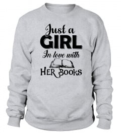 JUST A GIRL IN LOVE WITH HER BOOKS Shirt