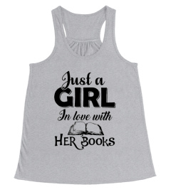 JUST A GIRL IN LOVE WITH HER BOOKS Shirt