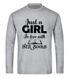 JUST A GIRL IN LOVE WITH HER BOOKS Shirt